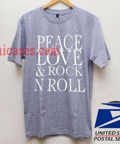 Pece Love and rock n roll T shirt