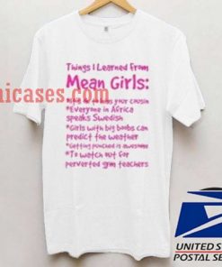Things I Learned From Mean Girls T shirt