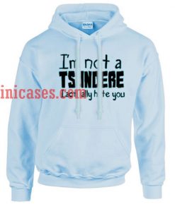 i'm not a tsundere Blue Hoodie pullover