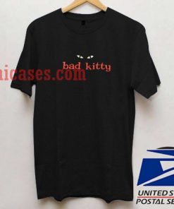Bad Kitty T shirt Unisex Adult T shirt - T shirt for men and Women