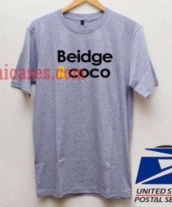 Beidge And Coco T shirt