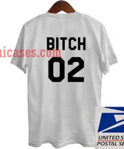 Bitch 02 T shirt