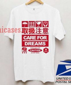 Care for dreams T shirt