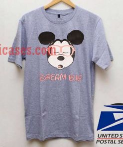 Dream Big Mickey Mouse T shirt