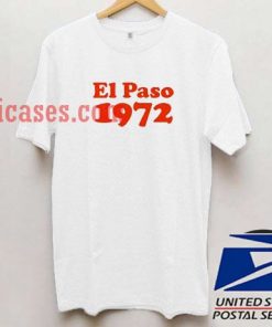 El Paso 1972 T shirt