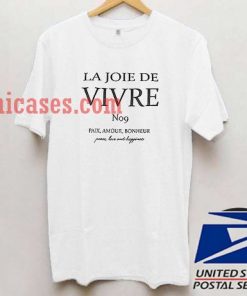 Joie De Vivre T shirt Unisex Adult T shirt - T shirt for men and Women