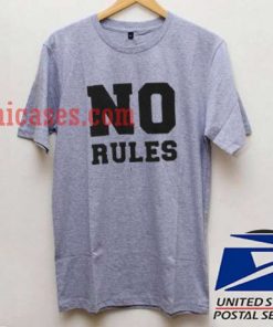 No Rules T shirt