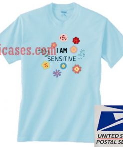 i am sensitive blue T shirt