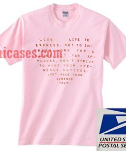live life to express not to impress quote T shirt