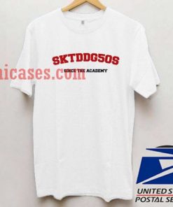 sktddg50s since the academy T shirt