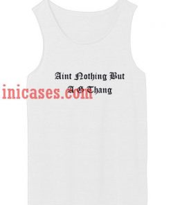 Aint nothing but a g thang tank top unisex