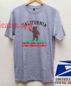 California Knows How to Party T shirt