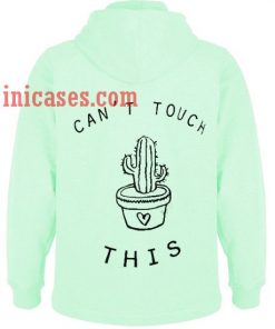 Can't Touch This Cactus Hoodie pullover
