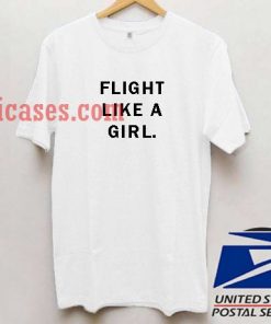Flight like a girl T shirt