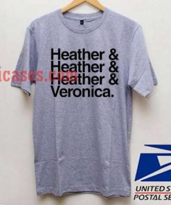 Heather Heather Heather Veronica T shirt