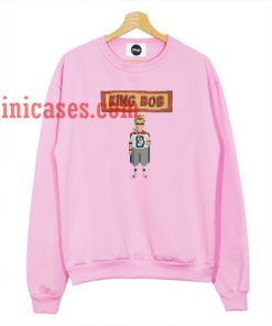 King Bob Sweatshirt for Men And Women