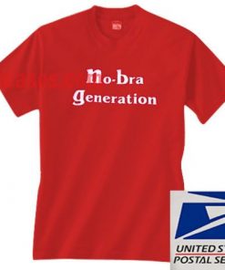 No Bra Generation T shirt
