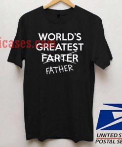 World Greatest Farter Father T shirt