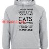 never trust someone who doesn't cats grey Hoodie pullover