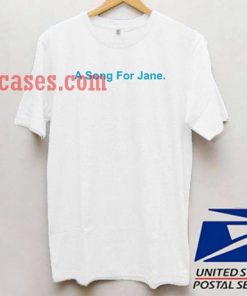 A song for jane T shirt