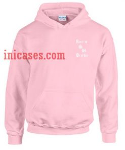 Born Broke Pink Hoodie pullover