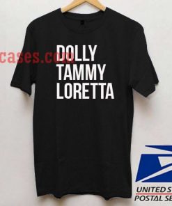 Dolly Tammy Loretta T shirt