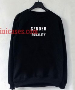 Gender Equality Sweatshirt for Men And Women