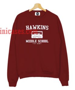 Hawkins middle school Sweatshirt Men And Women