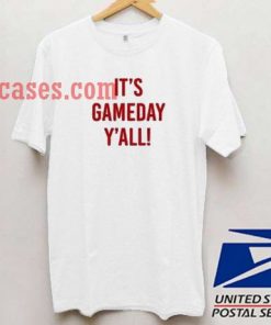 It's Gameday Y'all T shirt