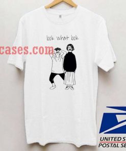 Look What Look T shirt