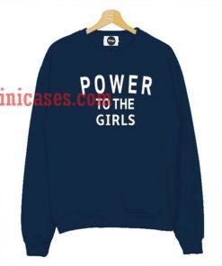 Power To The Girls Navy Sweatshirt for Men And Women