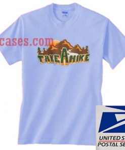 Take A Hike Blue T shirt