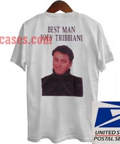 best man joey tribbiani T shirt