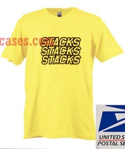 stacks stacks stacks T shirt