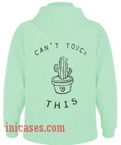 Can't touch this cactus Hoodie pullover