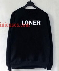 Loner Sweatshirt Men And Women