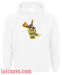 Fuck A Friend Zone Hoodie pullover