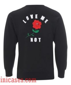 Love Me Not Print Sweatshirt Men And Women