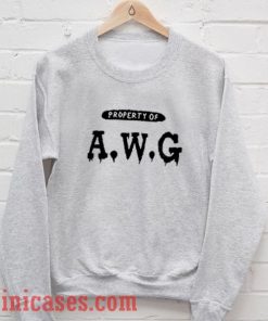 Property Of AWG Sweatshirt Men And Women