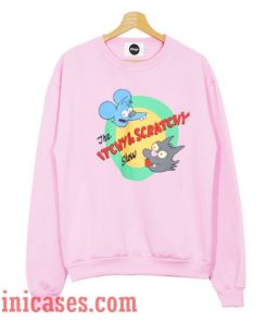 The Itchy & Scratchy Show Sweatshirt Men And Women