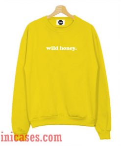 Wild Honey Sweatshirt Men And Women
