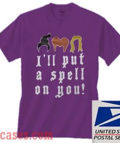 I'll Put A Spell On You Halloween T shirt