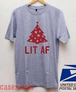 Lit Af Christmas T shirt
