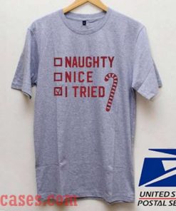 Naughty Nice I Tried Ugly Christmas T shirt