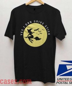 Yes I Can Drive Stick Halloween T shirt