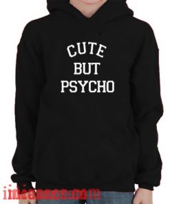 Cute But Psycho Black Hoodie pullover