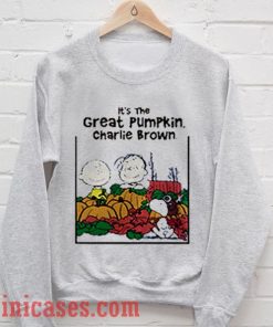 its the great pumpkin charlie brown Sweatshirt Men And Women