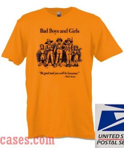 Bad Boys And Girls Orange T shirt