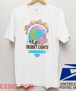 Desert Lights Satisfaction T shirt