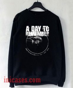 A Day To Remember You Ruined My Favorite Record Sweatshirt Men And Women